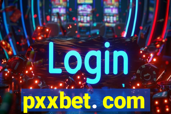 pxxbet. com